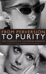 From Perversion to Purity cover