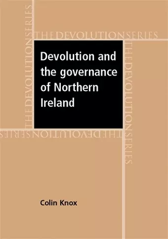 Devolution and the Governance of Northern Ireland cover