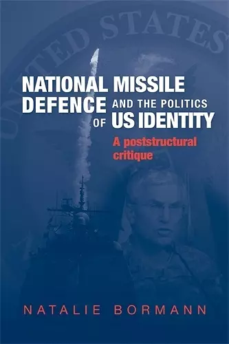 National Missile Defence and the Politics of Us Identity cover