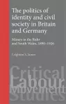 The Politics of Identity and Civil Society in Britain and Germany cover