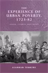 The Experience of Urban Poverty, 1723–82 cover