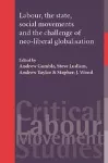 Labour, the State, Social Movements and the Challenge of Neo-Liberal Globalisation cover