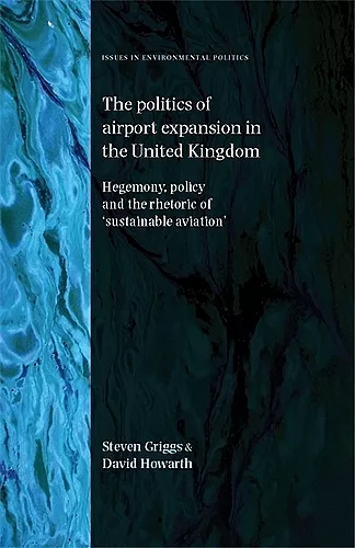 The Politics of Airport Expansion in the United Kingdom cover