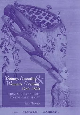 Botany, Sexuality and Women's Writing, 1760–1830 cover