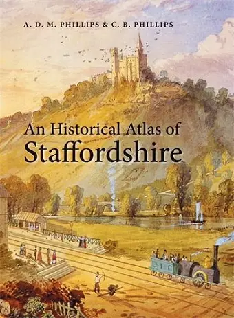 An Historical Atlas of Staffordshire cover