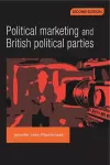 Political Marketing and British Political Parties (2nd Edition) cover