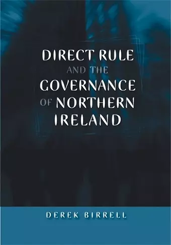 Direct Rule and the Governance of Northern Ireland cover