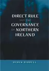 Direct Rule and the Governance of Northern Ireland cover