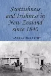 Scottishness and Irishness in New Zealand Since 1840 cover
