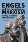 Engels and the Formation of Marxism cover