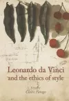 Leonardo Da Vinci and the Ethics of Style cover