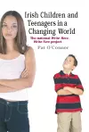 Irish Children and Teenagers in a Changing World cover