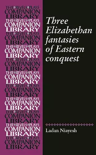 Three Romances of Eastern Conquest cover