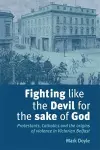 Fighting Like the Devil for the Sake of God cover