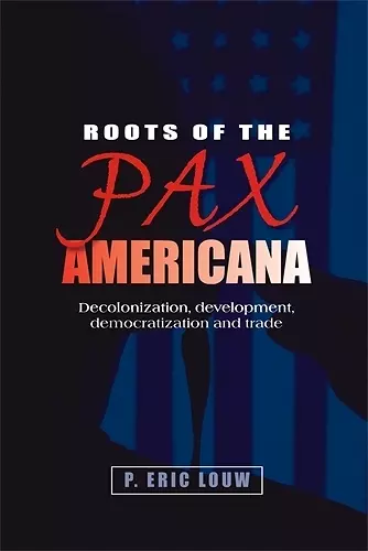 Roots of the Pax Americana cover