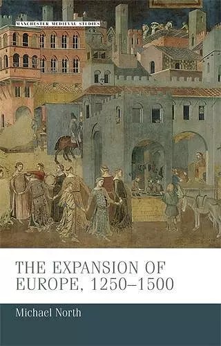 The Expansion of Europe, 1250–1500 cover