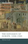 The Expansion of Europe, 1250–1500 cover