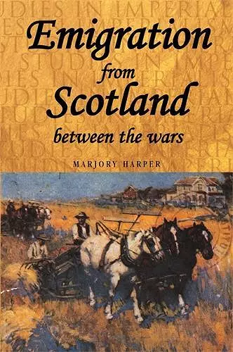 Emigration from Scotland Between the Wars cover