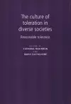 The Culture of Toleration in Diverse Societies cover