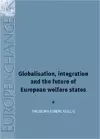 Globalisation, Integration and the Future of European Welfare States cover