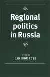 Regional Politics in Russia cover