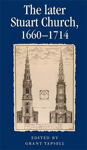 The Later Stuart Church, 1660–1714 cover