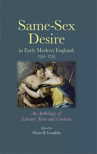 Same–Sex Desire in Early Modern England, 1550–1735 cover