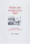 Britain and Europe Since 1945 cover