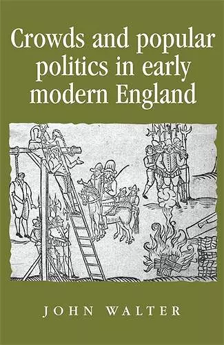 Crowds and Popular Politics in Early Modern England cover