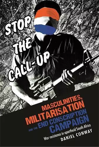 Masculinities, Militarisation and the End Conscription Campaign cover