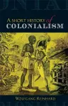 A Short History of Colonialism cover