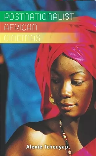 Postnationalist African Cinemas cover