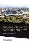 The Regeneration of East Manchester cover