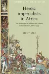 Heroic Imperialists in Africa cover