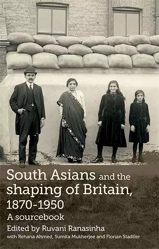 South Asians and the Shaping of Britain, 1870–1950 cover