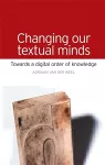 Changing Our Textual Minds cover