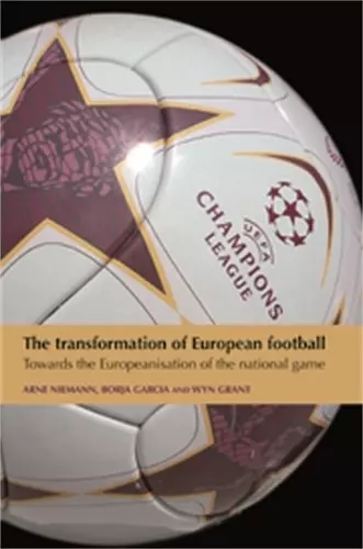 The Transformation of European Football cover