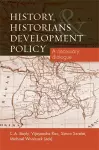 History, Historians and Development Policy cover