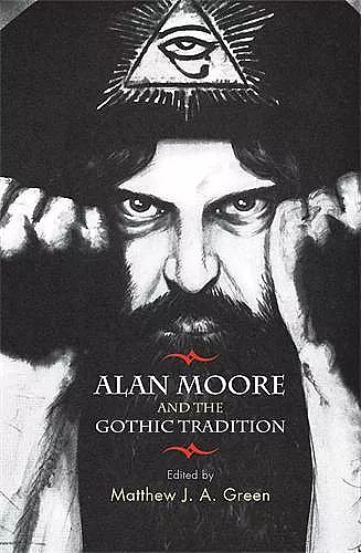 Alan Moore and the Gothic Tradition cover