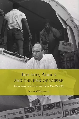 Ireland, Africa and the End of Empire cover