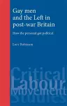 Gay Men and the Left in Post-War Britain cover