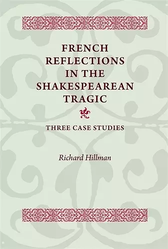 French Reflections in the Shakespearean Tragic cover