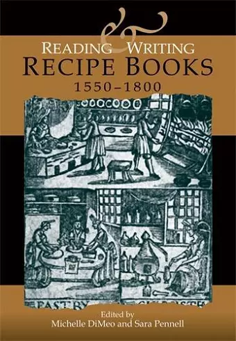 Reading and Writing Recipe Books, 1550–1800 cover