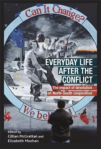 Everyday Life After the Irish Conflict cover