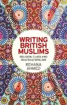 Writing British Muslims cover