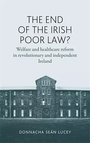 The End of the Irish Poor Law? cover