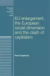 Eu Enlargement, the Clash of Capitalisms and the European Social Dimension cover