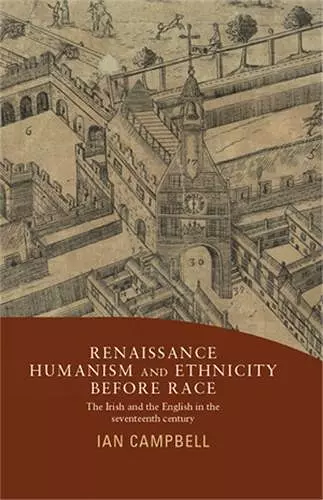 Renaissance Humanism and Ethnicity Before Race cover