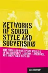 Networks of Sound, Style and Subversion cover