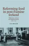 Reforming Food in Post-Famine Ireland cover